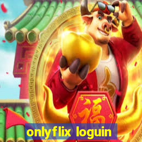 onlyflix loguin